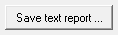 9. Save text report ... button